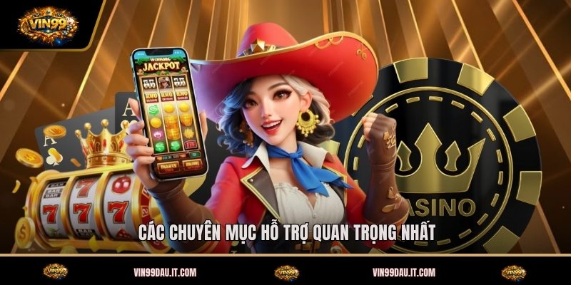 cac-chuyen-muc-ho-tro-quan-trong-nhat